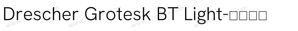 Drescher Grotesk BT Light字体转换